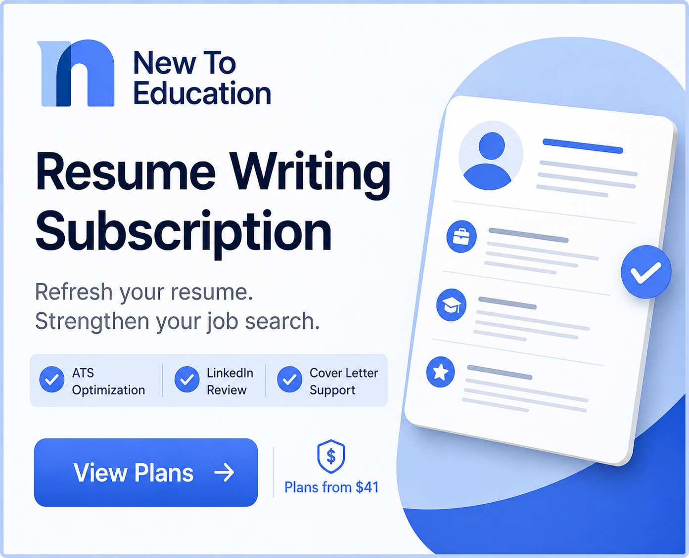 New To Education resume writing subscription banner advertising resume updates, ATS optimization, LinkedIn review and cover letter support.