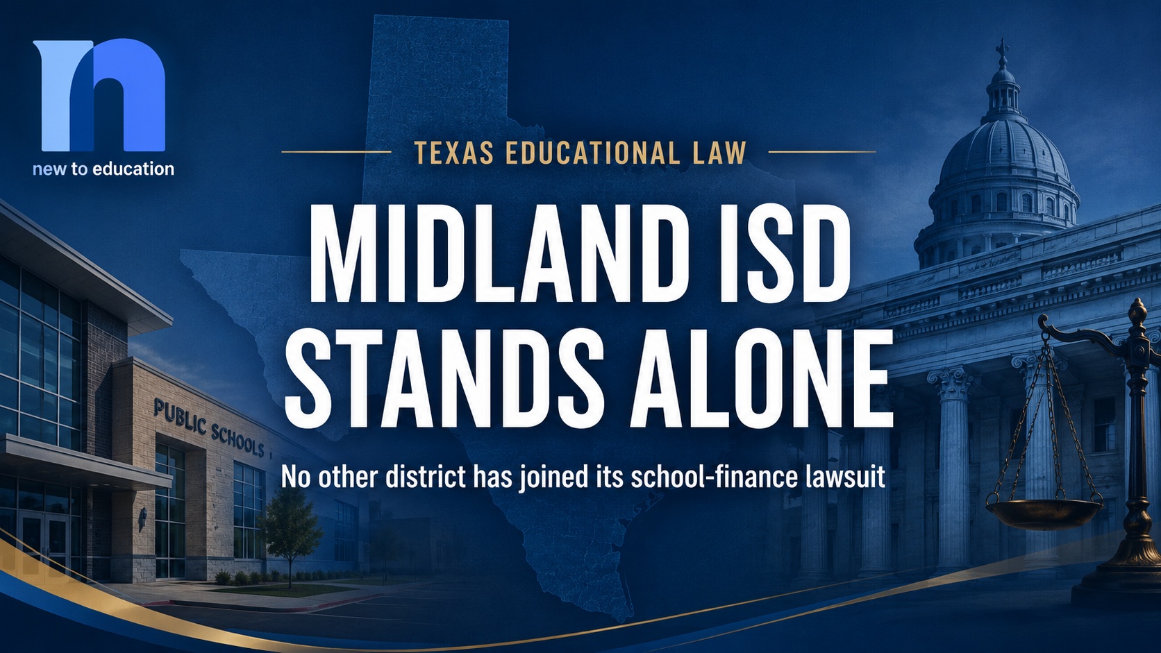 Why Midland ISD Is Standing Alone in Its Texas School-Finance Lawsuit