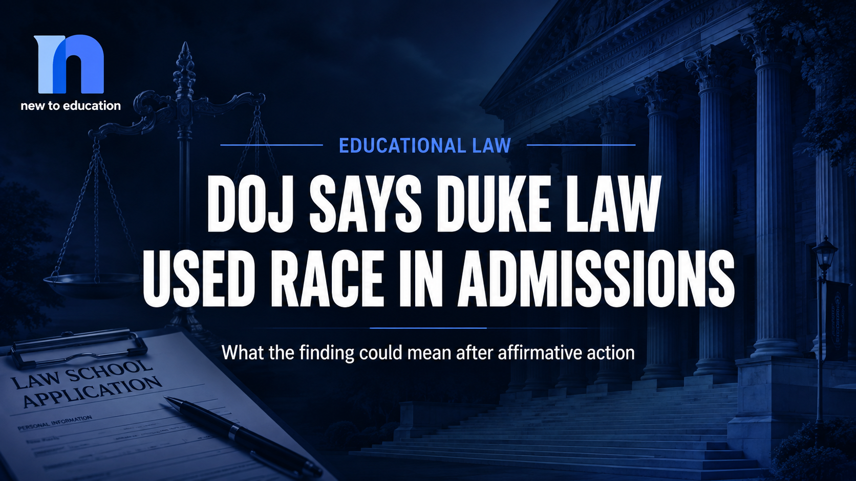 DOJ Says Duke Law Used Race in Admissions: What the Finding Could Mean for Universities After Affirmative Action