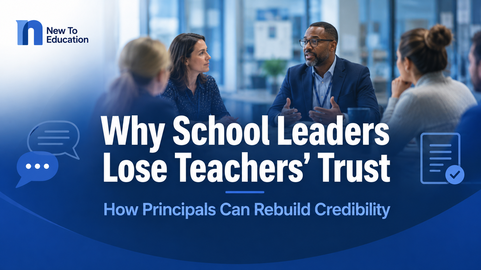 Why School Leaders Lose Teachers’ Trust and How They Can Rebuild It